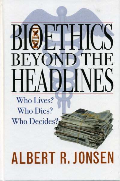 Cover of book: Bioethics Beyond the Headlines