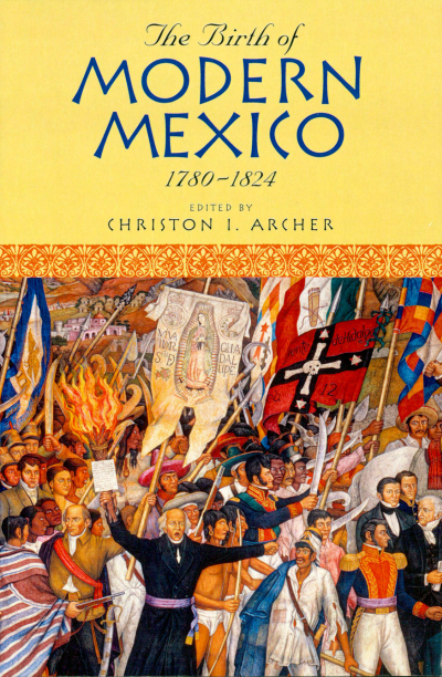 Cover of book: The Birth of Modern Mexico