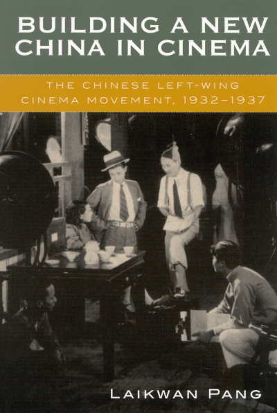 Cover of book: Building a New China in Cinema