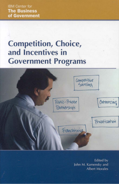 Cover des Buchs: Competition, Choice, and Incentives in Government Programs