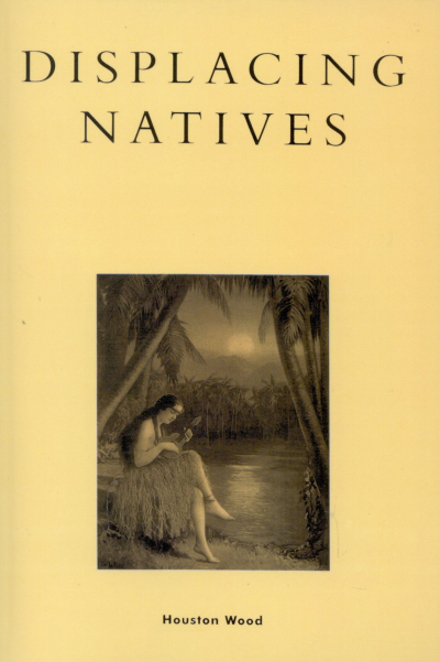 Cover of book: Displacing Natives