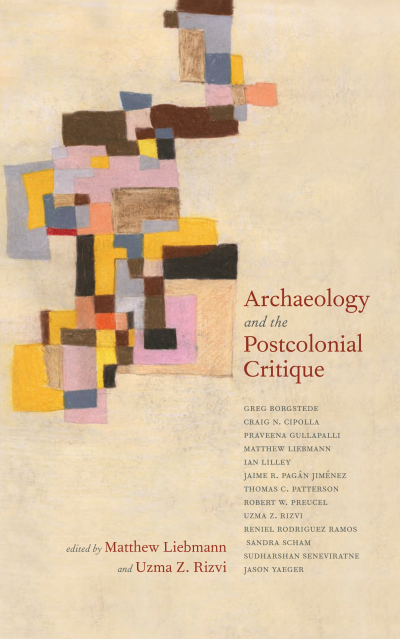 Cover of book: Archaeology and the Postcolonial Critique
