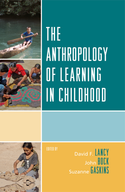 Cover of book: The Anthropology of Learning in Childhood