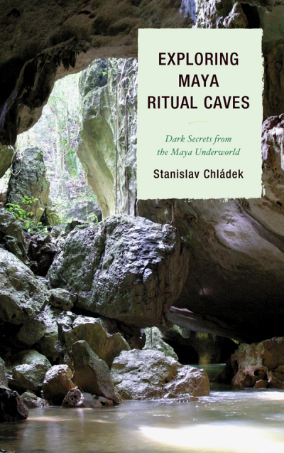 Cover des Buchs: Exploring Maya Ritual Caves