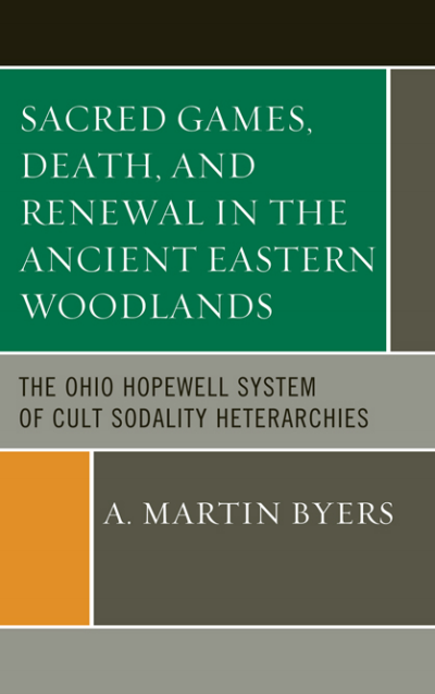 Cover of book: Sacred Games, Death, and Renewal in the Ancient Eastern Woodlands