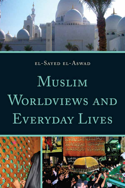 Cover of book: Muslim Worldviews and Everyday Lives