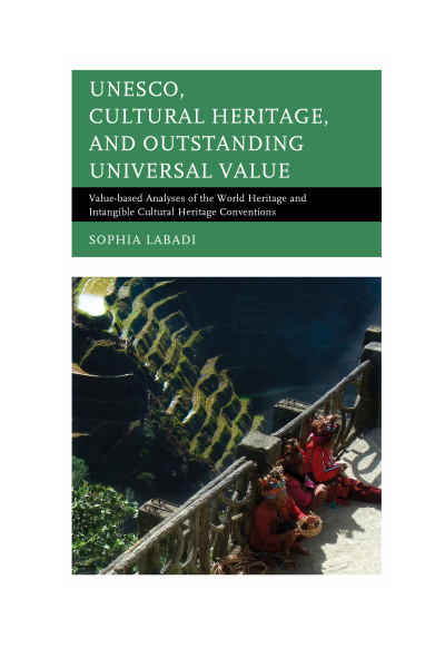 Cover des Buchs: UNESCO, Cultural Heritage, and Outstanding Universal Value