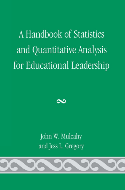 Cover des Buchs: A Handbook of Statistics and Quantitative Analysis for Educational Leadership
