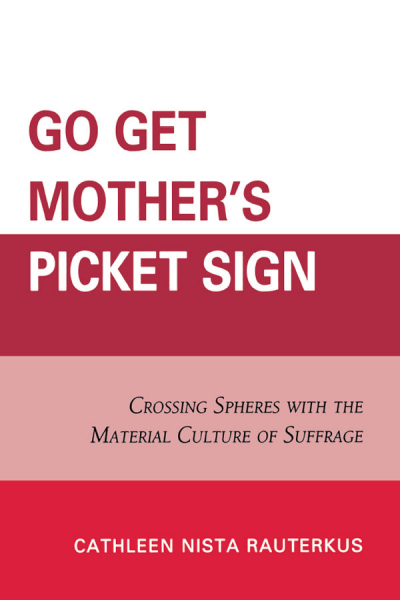 Cover of book: Go Get Mother's Picket Sign