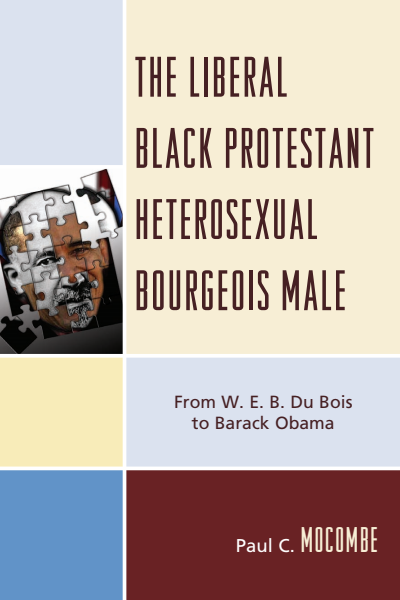 Cover des Buchs: The Liberal Black Protestant Heterosexual Bourgeois Male