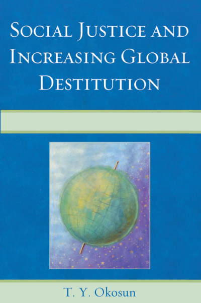 Cover of book: Social Justice and Increasing Global Destitution