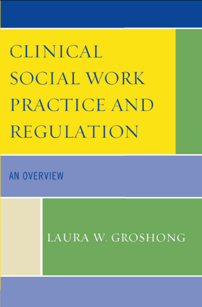 Cover des Buchs: Clinical Social Work Practice and Regulation