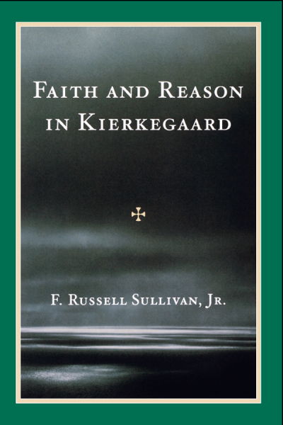 Cover of book: Faith and Reason in Kierkegaard