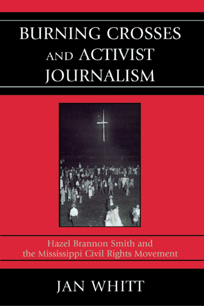 Cover des Buchs: Burning Crosses and Activist Journalism
