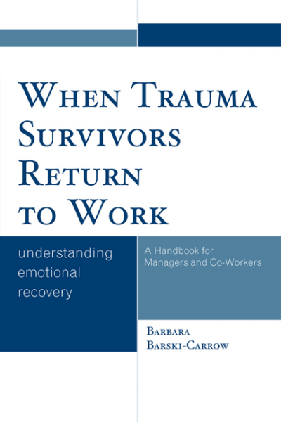 Cover of book: When Trauma Survivors Return to Work