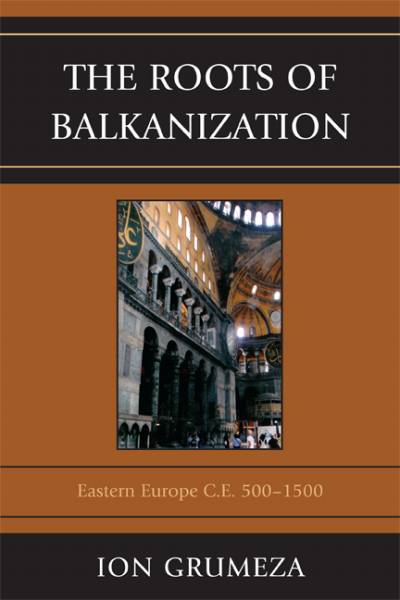 Cover of book: The Roots of Balkanization