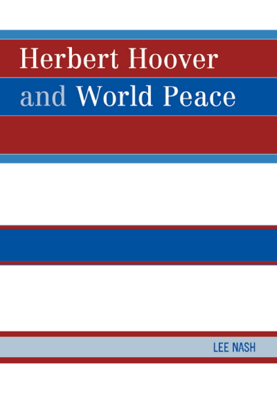 Cover of book: Herbert Hoover and World Peace