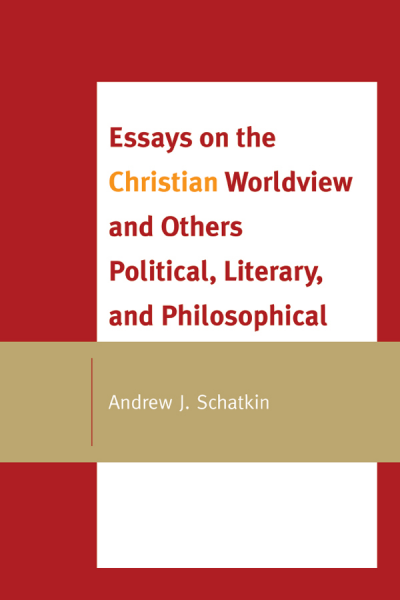 Cover des Buchs: Essays on the Christian Worldview and Others Political, Literary, and Philosophical