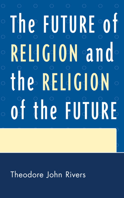 Cover des Buchs: The Future of Religion and the Religion of the Future