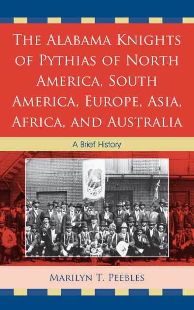 Cover of book: The Alabama Knights of Pythias of North America, South America, Europe, Asia, Africa, and Australia