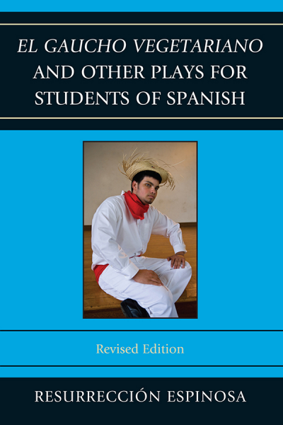 Cover des Buchs: El Gaucho Vegetariano and Other Plays for Students of Spanish