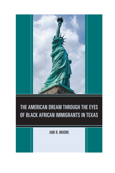 Cover of book: The American Dream Through the Eyes of Black African Immigrants in Texas