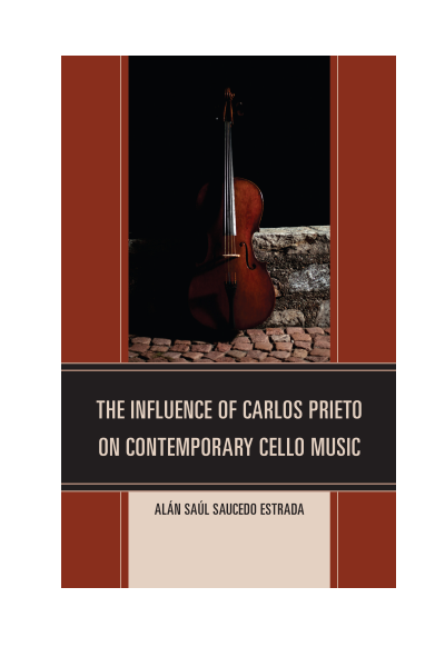 Cover of book: The Influence of Carlos Prieto on Contemporary Cello Music