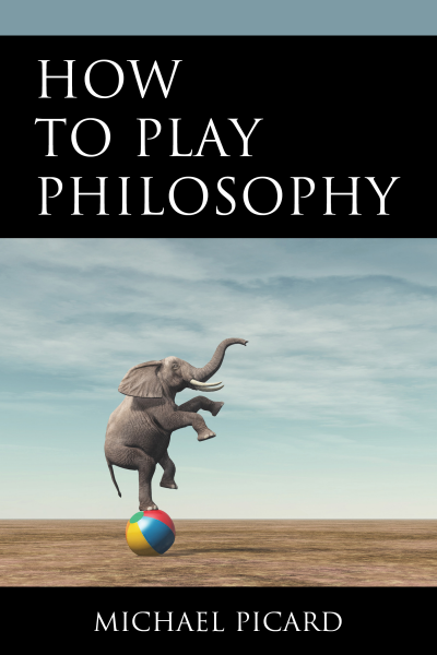 Cover of book: How to Play Philosophy