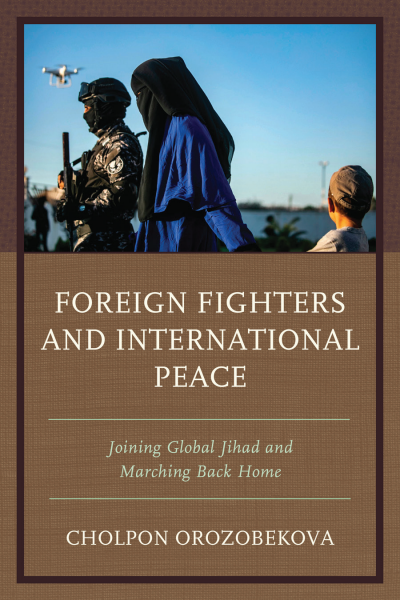 Cover des Buchs: Foreign Fighters and International Peace
