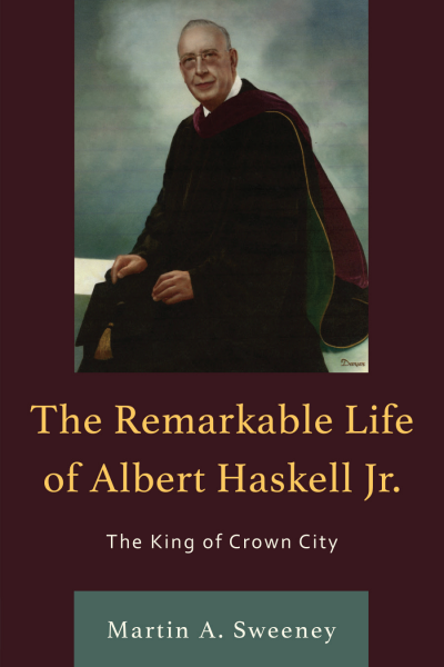 Cover of book: The Remarkable Life of Albert Haskell, Jr