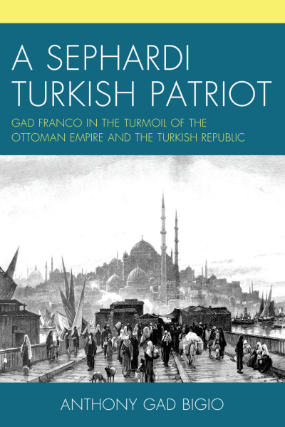 Cover of book: A Sephardi Turkish Patriot