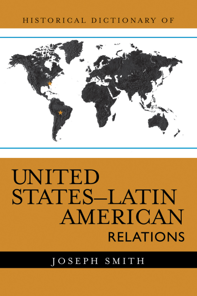 Cover des Buchs: Historical Dictionary of United States-Latin American Relations