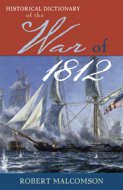 Cover of book: Historical Dictionary of the War Of 1812