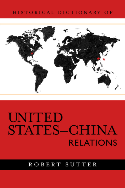 Cover des Buchs: Historical Dictionary of United States-China Relations