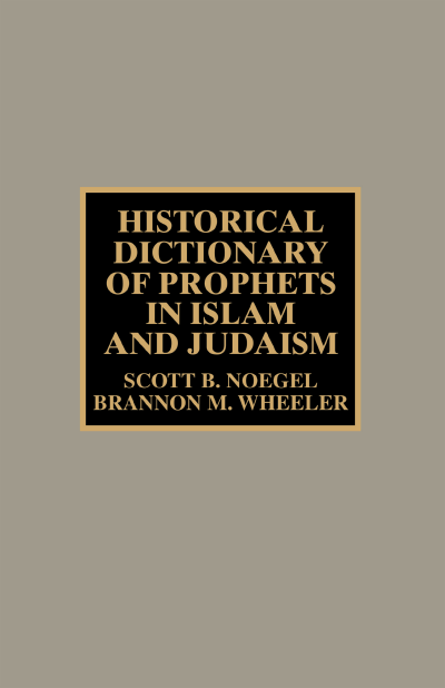 Cover of book: Historical Dictionary of Prophets in Islam and Judaism