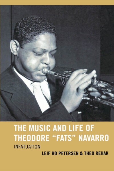 Cover des Buchs: The Music and Life of Theodore Fats Navarro