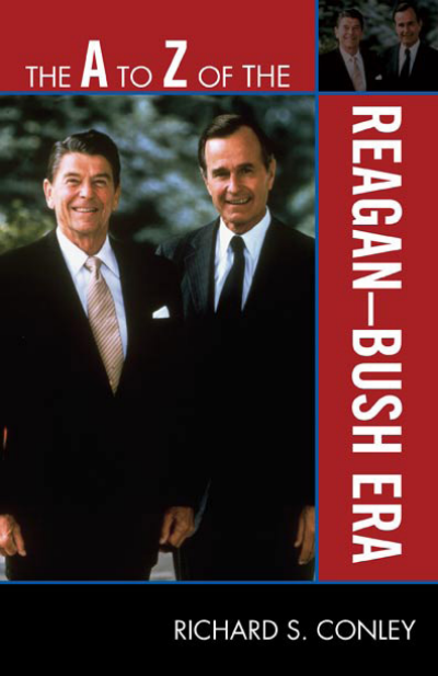 Cover of book: The a to Z of the Reagan-Bush Era