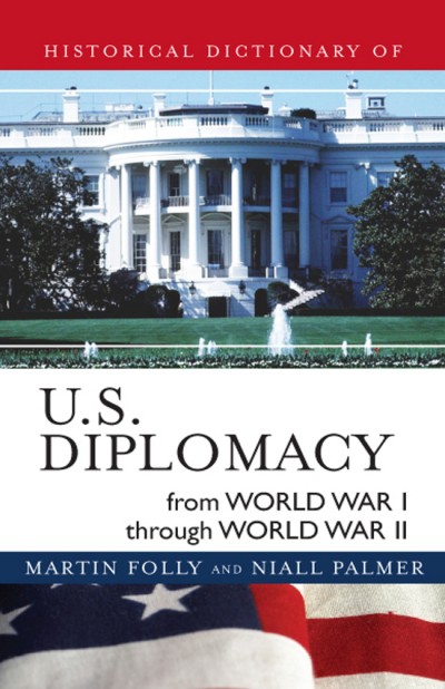 Cover of book: Historical Dictionary of U. S. Diplomacy from World War I Through World War II