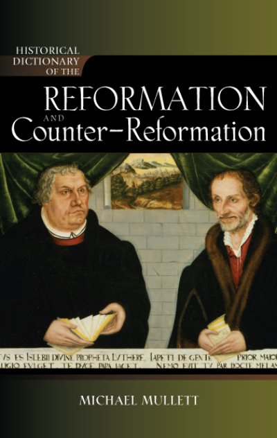 Cover of book: Historical Dictionary of the Reformation and Counter-Reformation
