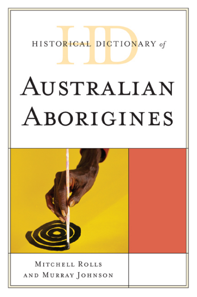 Cover of book: Historical Dictionary of Australian Aborigines