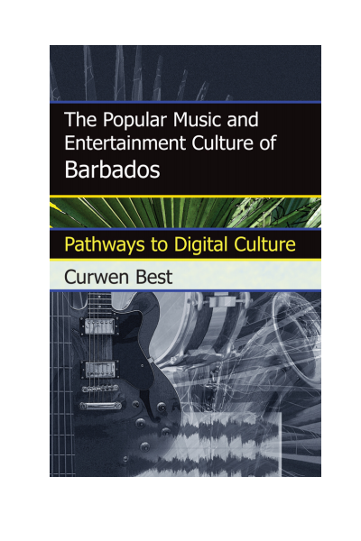 Cover of book: The Popular Music and Entertainment Culture of Barbados