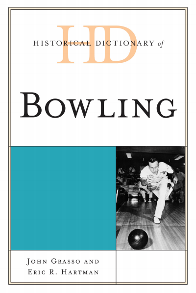 Cover des Buchs: Historical Dictionary of Bowling