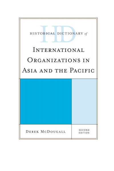 Cover of book: Historical Dictionary of International Organizations in Asia and the Pacific