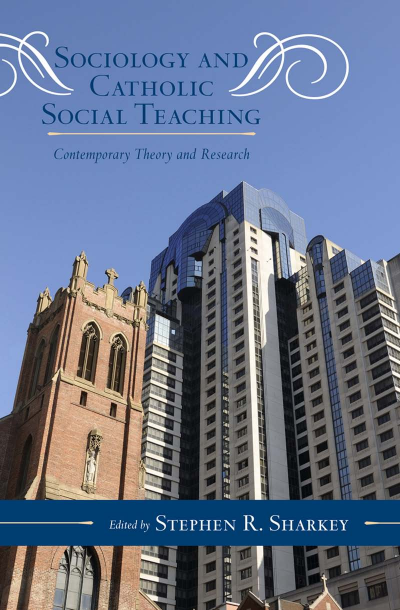 Cover of book: Sociology and Catholic Social Teaching