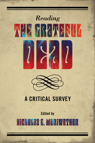 Cover of book: Reading the Grateful Dead