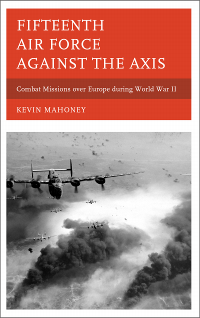Cover of book: Fifteenth Air Force Against the Axis
