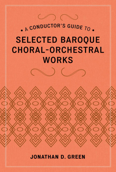 Cover of book: A Conductor's Guide to Selected Baroque Choral-Orchestral Works