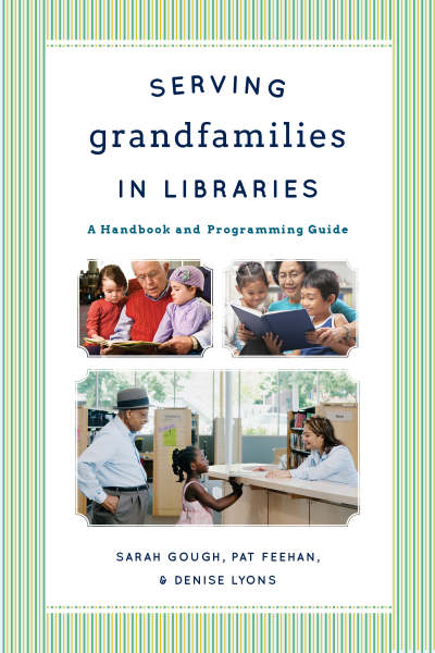 Cover des Buchs: Serving Grandfamilies in Libraries