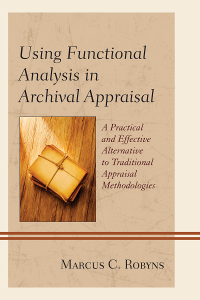 Cover des Buchs: Using Functional Analysis in Archival Appraisal