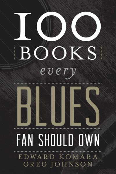 Cover of book: 100 Books Every Blues Fan Should Own